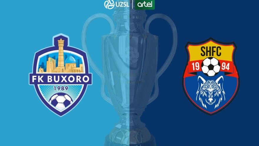Superliga. “Buxoro” - “Sho'rtan” o'yini Samarqandda o'tkaziladi