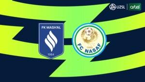 Superliga. “Mash'al” - “Nasaf”. Asosiy tarkiblar ma'lum