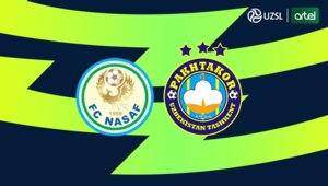 Superliga. “Nasaf” - “Paxtakor”. Asosiy tarkiblar ma'lum