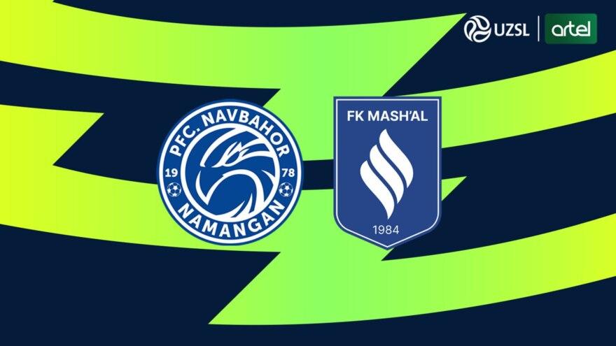 Superliga. “Navbahor” - “Mash’al”. Asosiy tarkiblar ma’lum