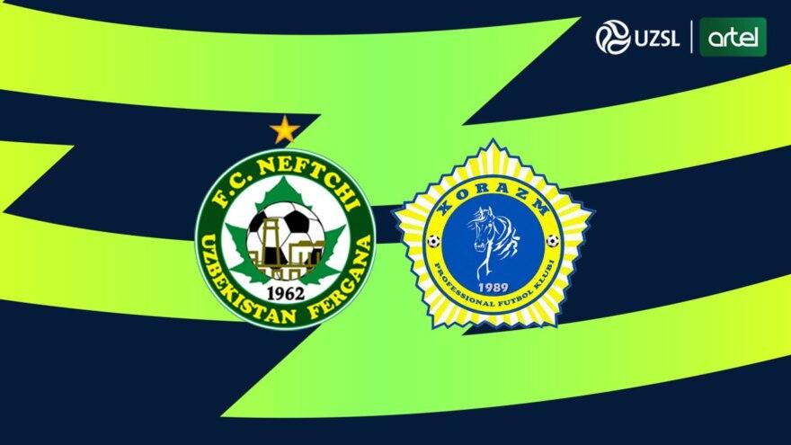 Superliga. "Neftchi" - "Xorazm". Asosiy tarkiblar ma'lum