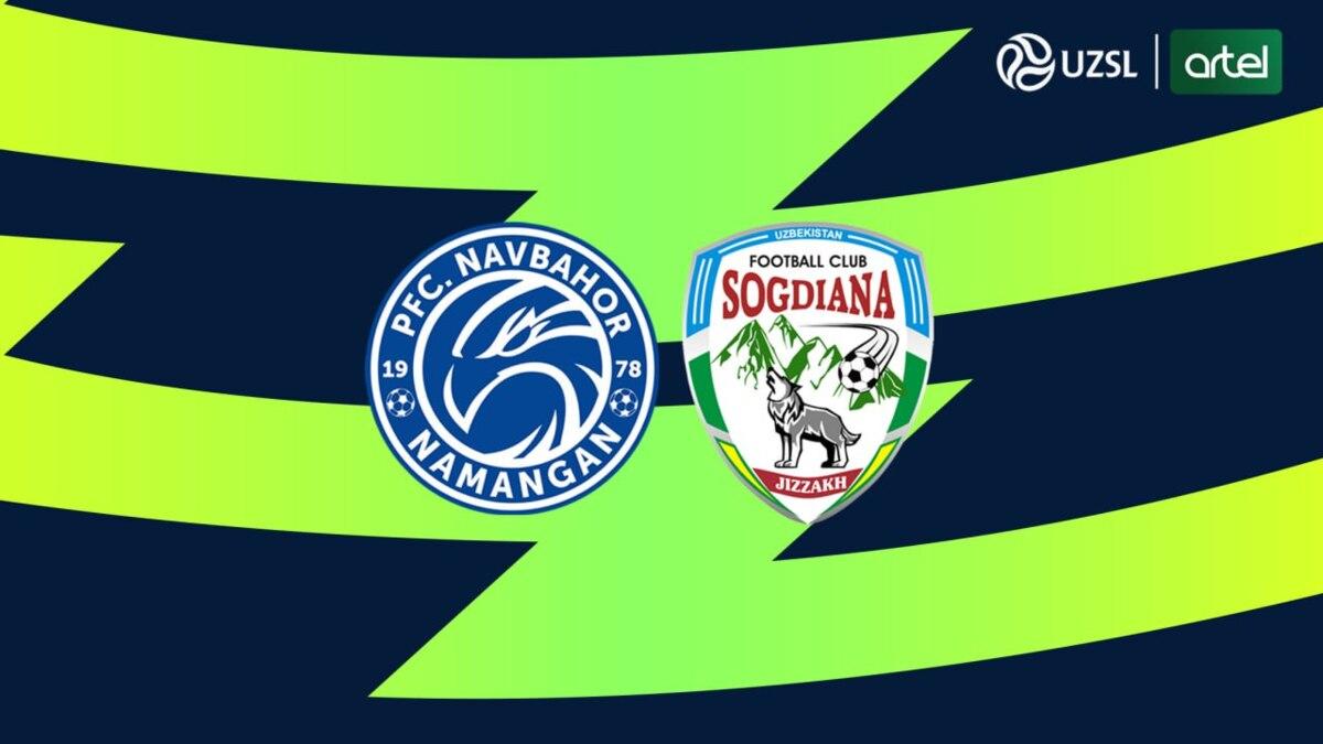 Superliga. “Navbahor” – “So‘g‘diyona”. Asosiy tarkiblar ma’lum