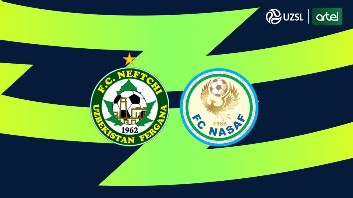«Neftchi» – «Nasaf» . Asosiy tarkiblar ma’lum