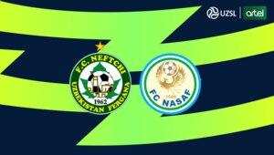 «Neftchi» – «Nasaf» . Asosiy tarkiblar ma’lum