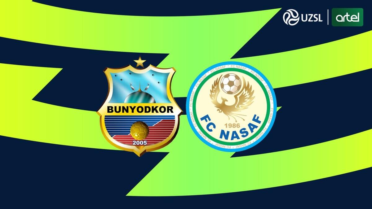 Superliga. "Bunyodkor" - "Nasaf". Asosiy tarkiblar ma'lum