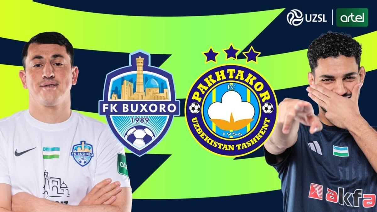 Superliga. “Buxoro” – “Paxtakor”. Tarkiblar ma’lum bo‘ldi
