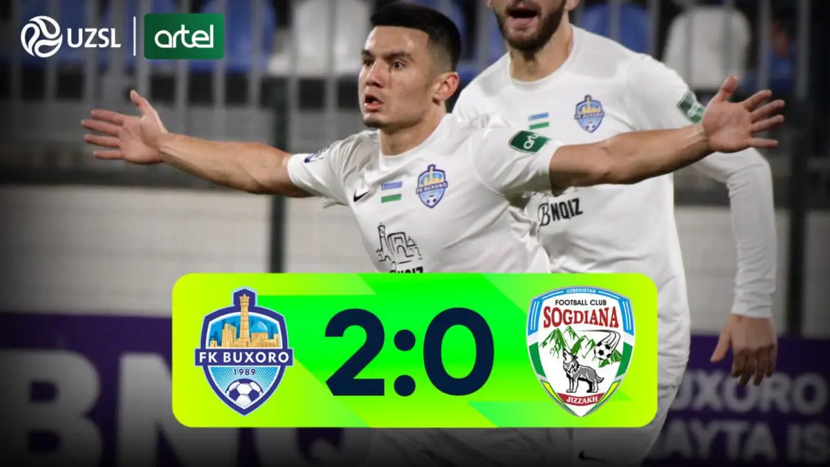 Superliga. "Buxoro" - "Sog‘diyona" - 2:0 (video sharh)