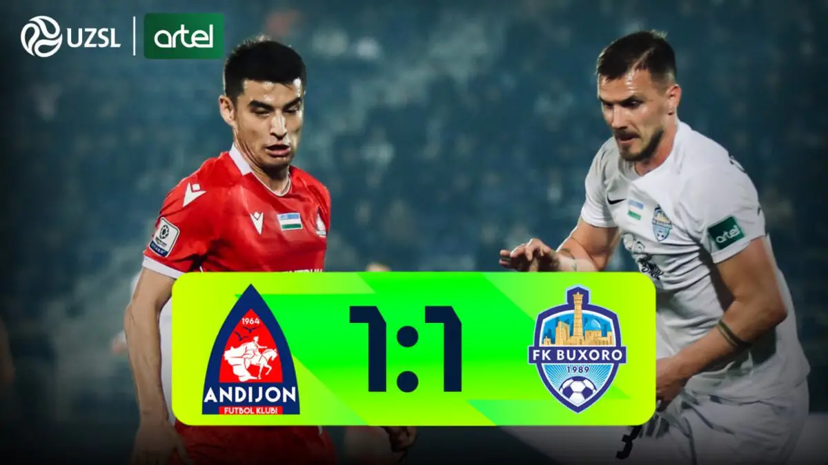 Superliga. «Andijon» - «Buxoro» 1:1 (video sharh)