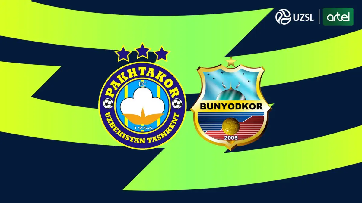 Superliga. «Paxtakor» — «Bunyodkor». Tarkiblar maʼlum