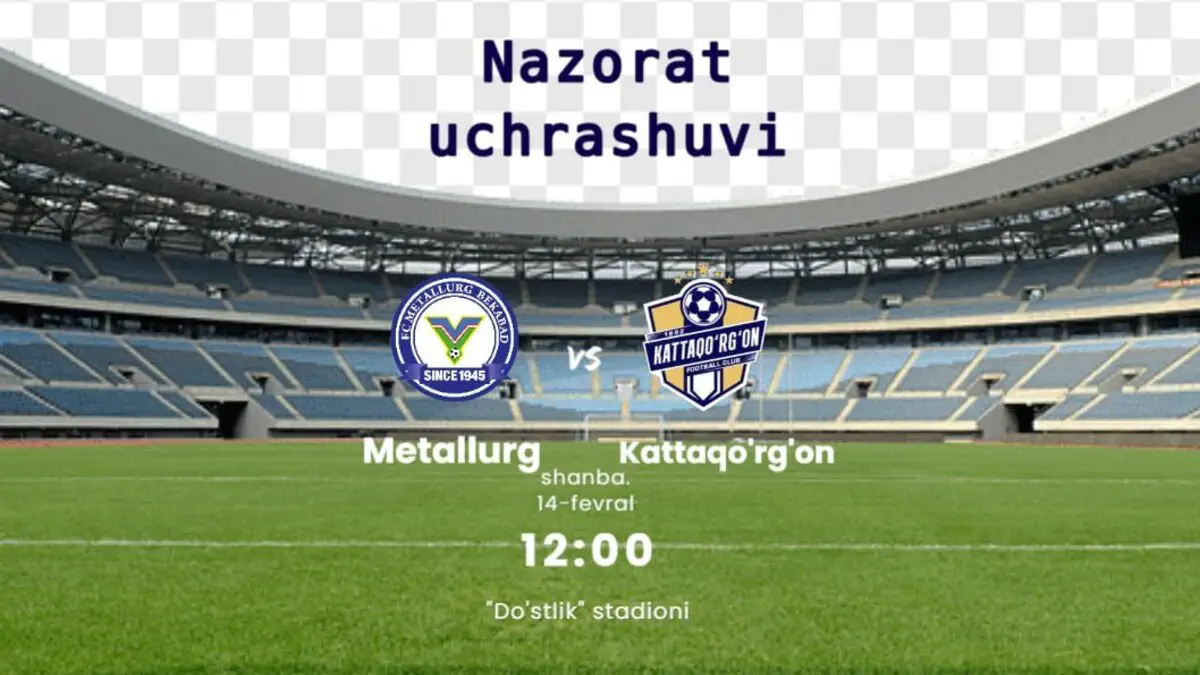 "Metallurg" "Kattaqo‘rg‘on" jamoasi bilan o‘rtoqlik uchrashuvi o‘tkazadi