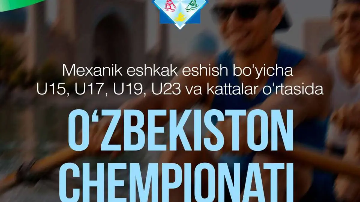  Bugun mexanik eshkak eshish bo’yicha mamlakat birinchiligi start oldi