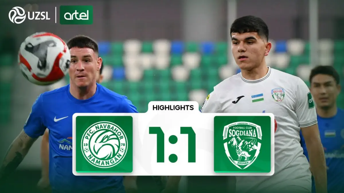 Superliga. Navbahor — So‘g‘diyona — 1:1 (video sharh)