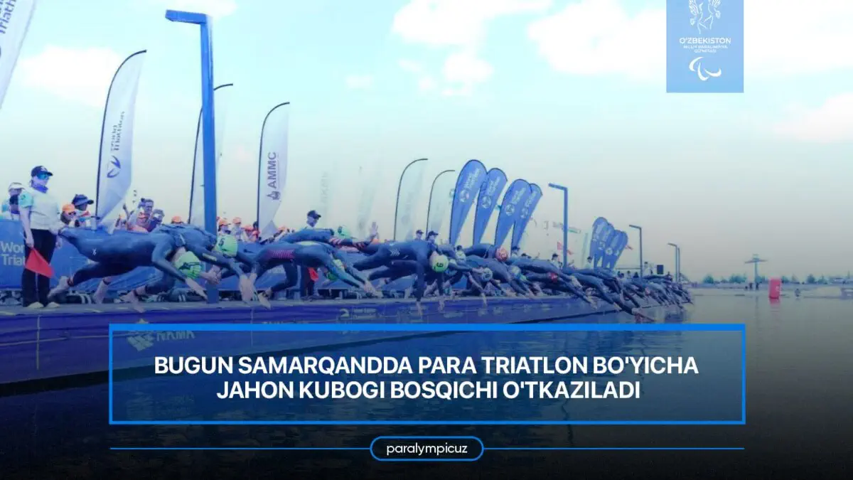 Samarqandda para triatlon bo'yicha Jahon kubogi bosqichi o'tkazildi