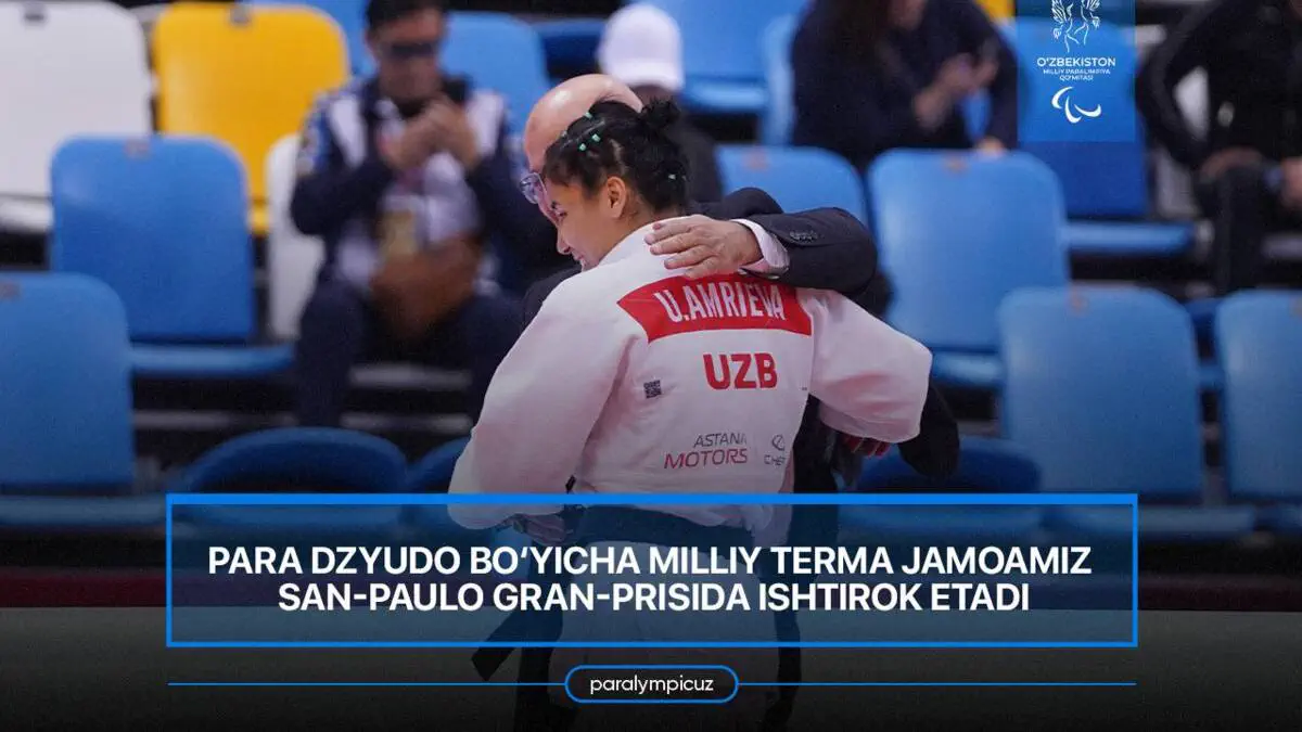 Para dzyudo bo‘yicha milliy terma jamoamiz San-Paulo Gran-prisida ishtirok etadi