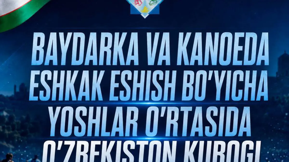 Bugundan boshlab baydarka va kanoeda eshkak eshish bo‘yicha yoshlar o‘rtasida O‘zbekiston kubogi bahslariga start berildi